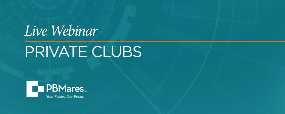 PBMares Live Webinar: Private Clubs